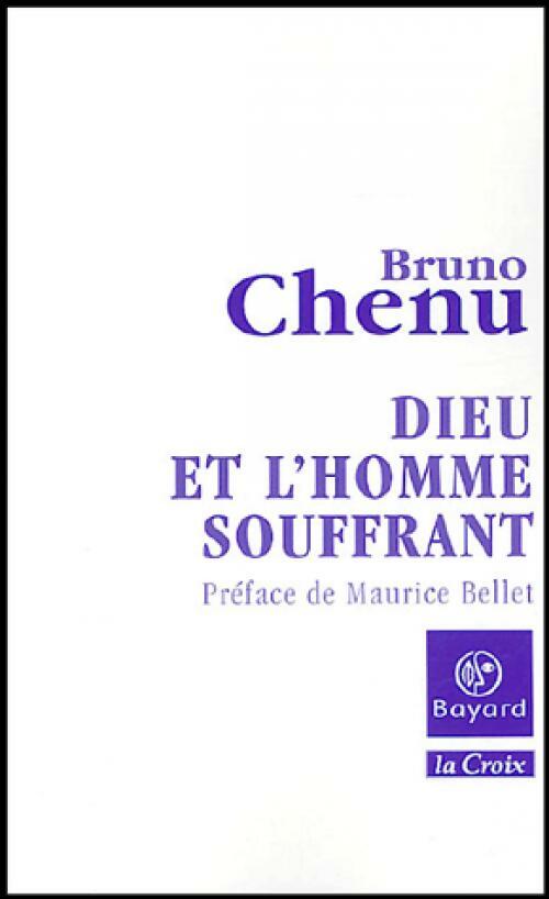 Livrenpoche : Dieu et l'homme souffrant - Bruno Chenu - Livre