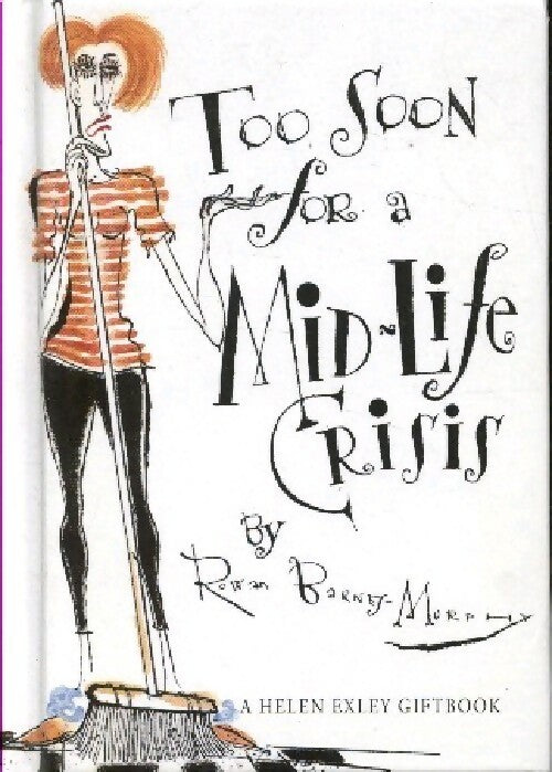 Livrenpoche : Too soon fo a mid-life crisis - Rowan Barney-Murphy - Livre