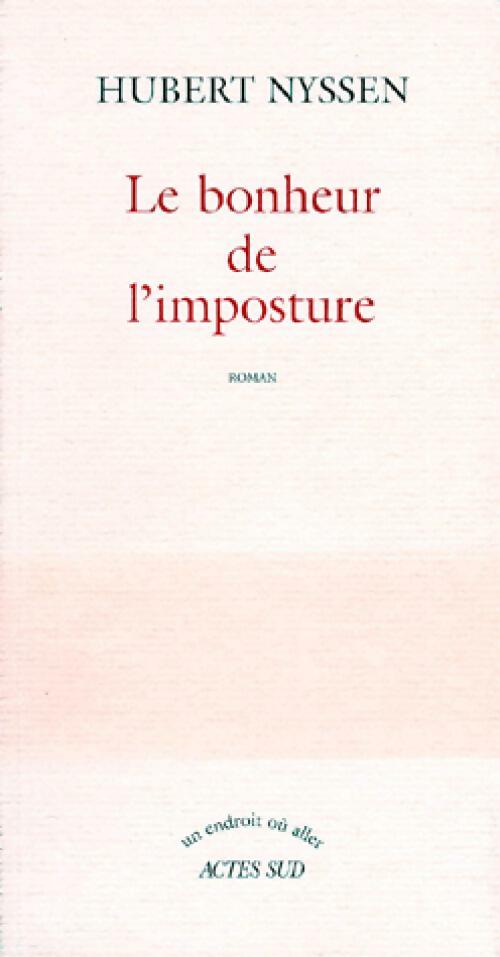 Le bonheur de l'imposture - Hubert Nyssen -  Un endroit où aller - Livre