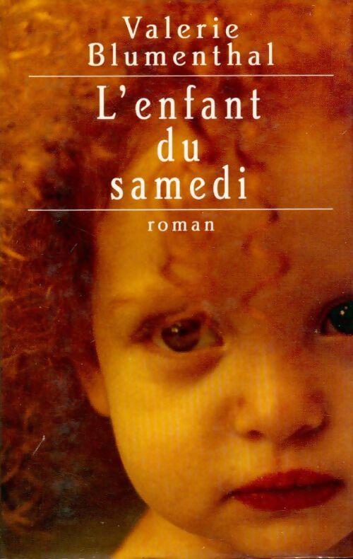 Livrenpoche : L'enfant du samedi - Valérie Blumenthal - Livre