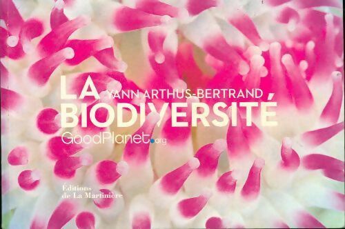 La biodiversité - Yann Arthus-Bertrand -  La Martinière GF - Livre