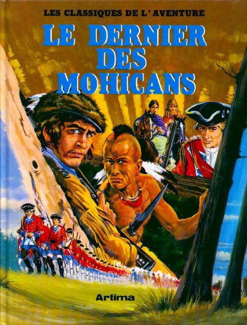 Le dernier des Mohicans - Francis Cooper -  Les classiques de l'aventure - Livre