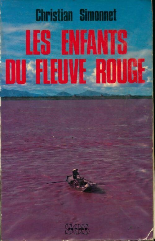 Livrenpoche : Les enfants du fleuve rouge - Christian Simonnet - Livre