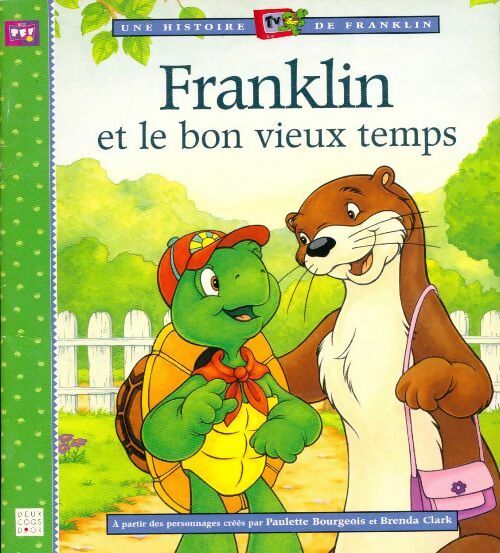 Livrenpoche : Franklin et le bon vieux temps - Paulette Bourgeois - Livre