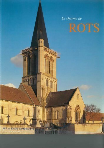 Art de Basse-Normandie n°117 : Le charme de rots - Collectif Degeyter -  Art de Basse Normandie - Livre