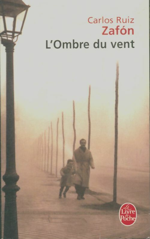 L'ombre du vent - Carlos Ruiz Zafon -  Le Livre de Poche - Livre