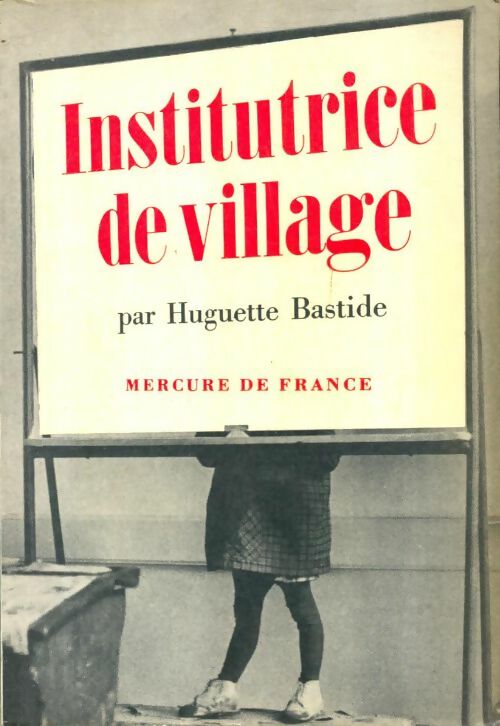 Livrenpoche : Institutrice de village - Huguette Bastide - Livre