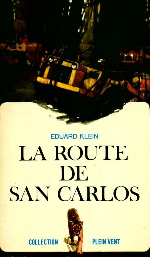 La route de San Carlos - Eduard Klein -  Plein vent - Livre