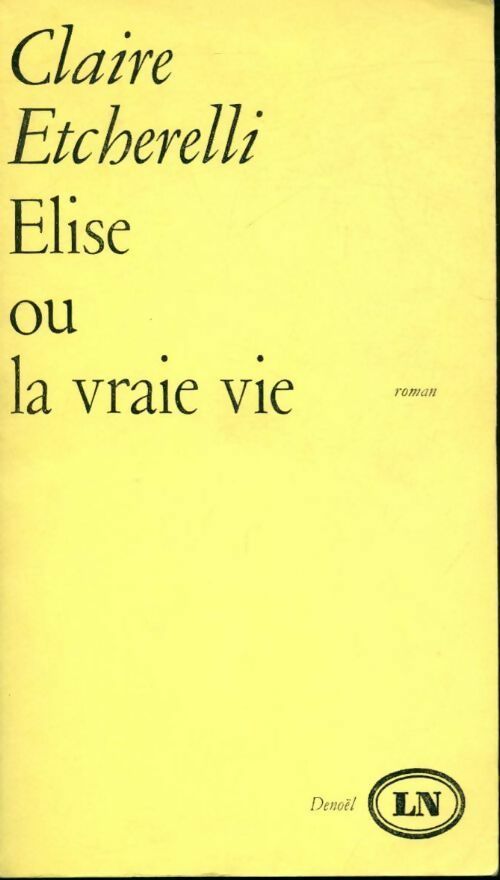 Livrenpoche : Elise ou la vraie vie - Claire Etcherelli - Livre