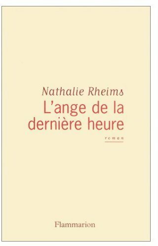 L'ange de la dernière heure - Nathalie Rheims -  Flammarion GF - Livre