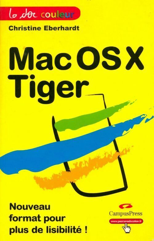  Mac OSX 10. 4 Tiger - Christine Eberhardt -  La doc Couleur - Livre