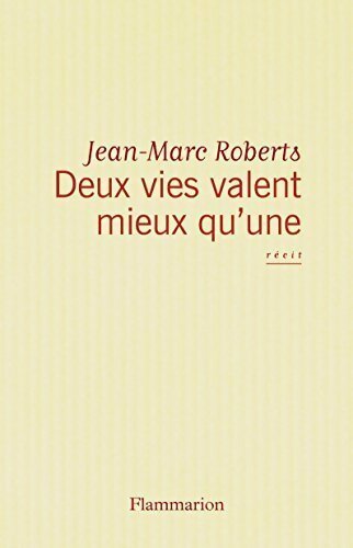 Deux vies valent mieux qu'une - Jean-Marc Roberts -  Flammarion GF - Livre