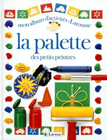 Livrenpoche : La palette des petits peintres - Dawn Sirett - Livre