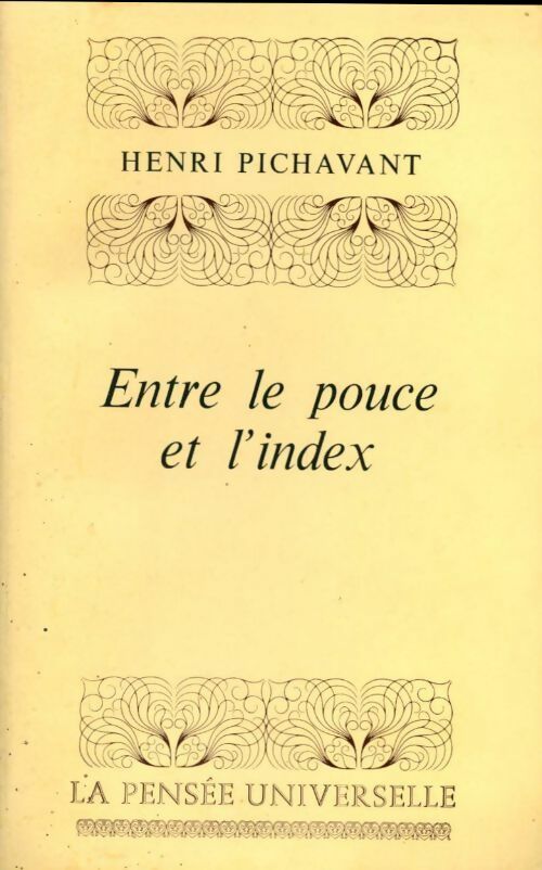 Livrenpoche : Entre le pouce et l'index - Henri Pichavant - Livre