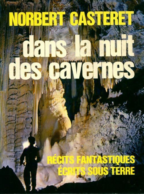 Livrenpoche : Dans la nuit des cavernes - Norbert Casteret - Livre