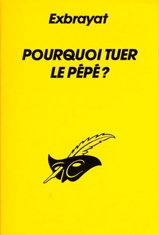 Pourquoi tuer le pépé ? - Charles Exbrayat -  Le Masque - Livre