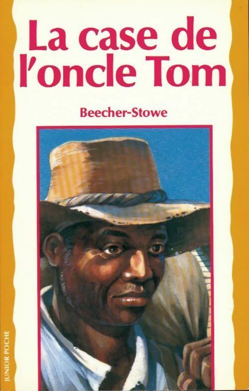 La case de l'oncle Tom - Harriet Beecher-Stowe -  Junior poche 8-12 - Livre