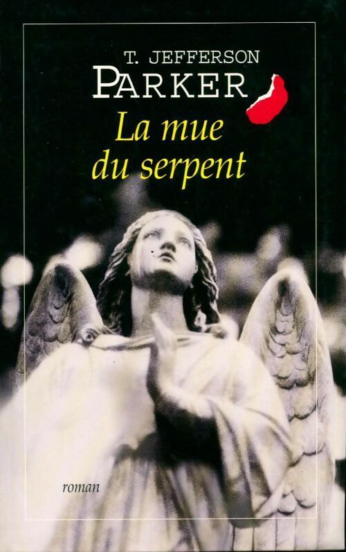 La mue du serpent - T. Jefferson Parker -  Le Grand Livre du Mois GF - Livre