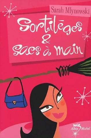 Livrenpoche : Sortilèges et sacs à mains - Sarah Mlynoswski - Livre