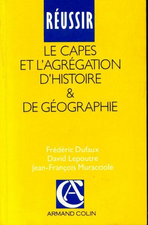 Livrenpoche : Réussir le CAPES et l'agrégation d'histoire et de géographie - Frédéric Dufaux - Livre