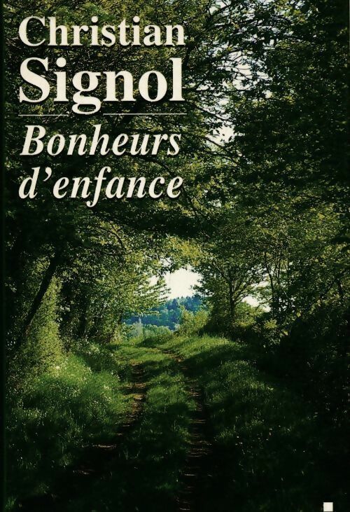 Bonheurs d'enfance - Christian Signol -  Le Grand Livre du Mois GF - Livre