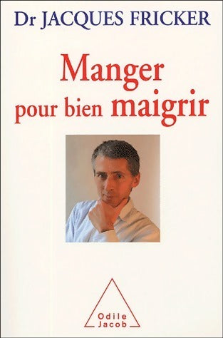 Livrenpoche : Manger pour bien maigrir - Jacques Fricker - Livre