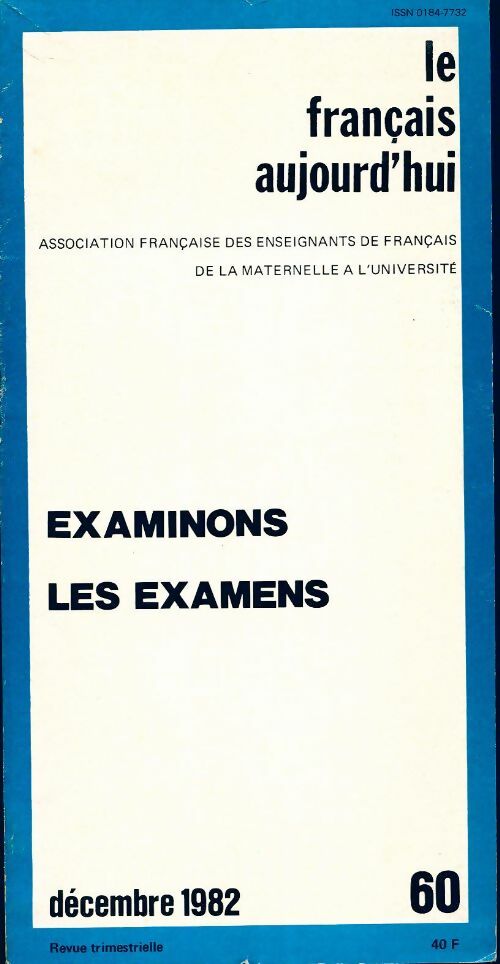 Livrenpoche : Le français aujourd'hui n°60 : Examinons les examens - Collectif - Livre