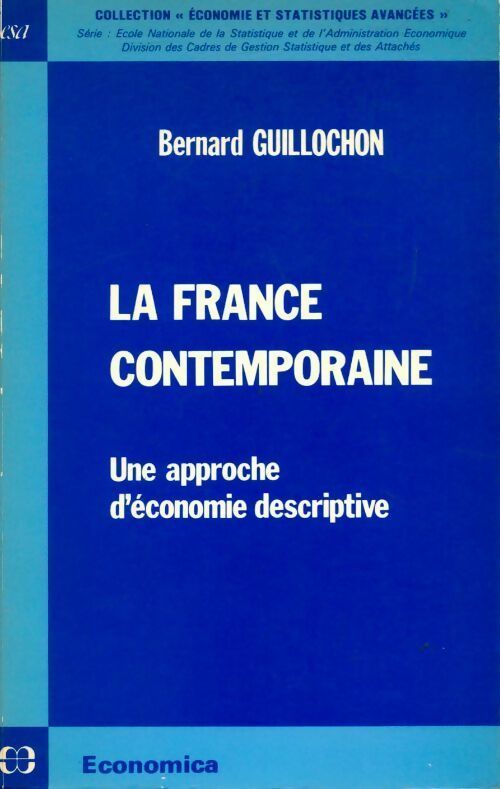 Livrenpoche : La France contemporaine. Une approche d'économie descriptive - Bernard Guillochon - Livre