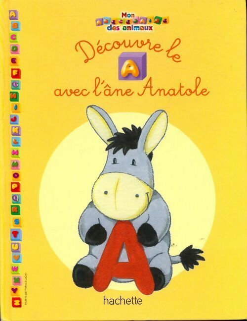 Livrenpoche : Découvre le A avec l'âne Anatole - Collectif - Livre