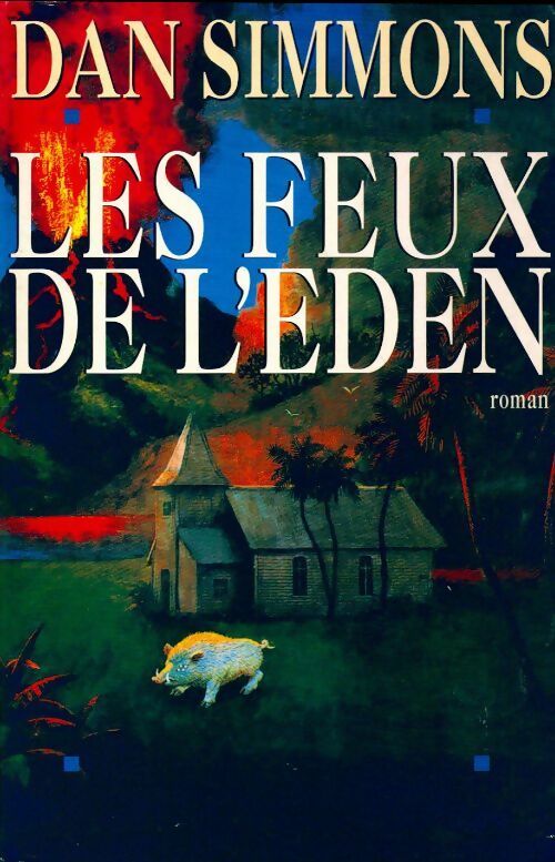 Les feux de l'Eden - Dan Simmons -  Le Grand Livre du Mois GF - Livre