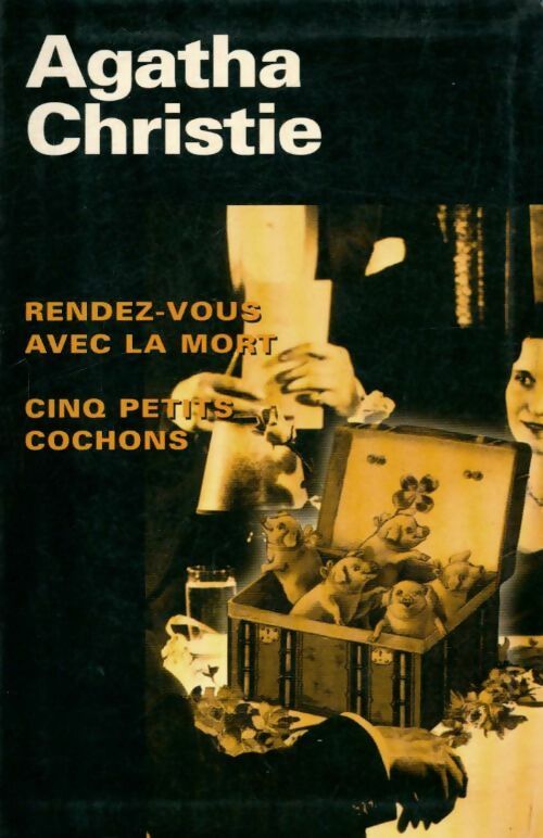 Livrenpoche : Rendez-vous avec la mort / cinq petits cochons - Agatha Christie - Livre