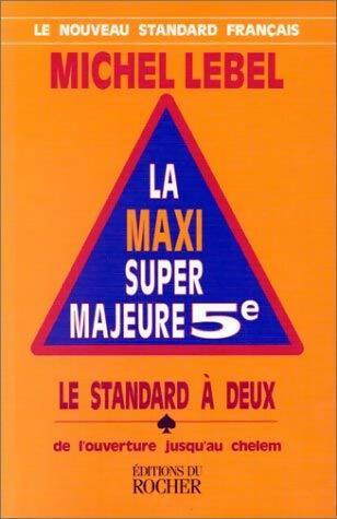 Livrenpoche : La maxi super majeure 5è - Michel Lebel - Livre