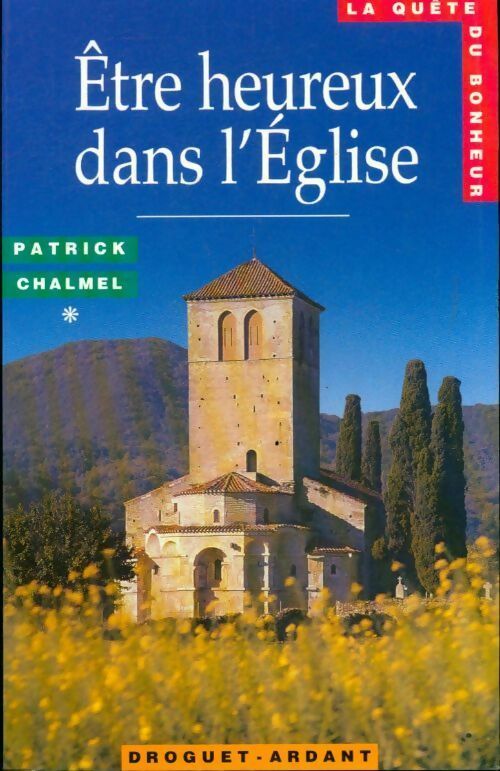 Livrenpoche : Etre heureux dans l'Eglise - Patrick Chalmel - Livre