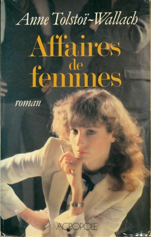 Livrenpoche : Affaires de femmes - Anne Tolstoï-Wallach - Livre