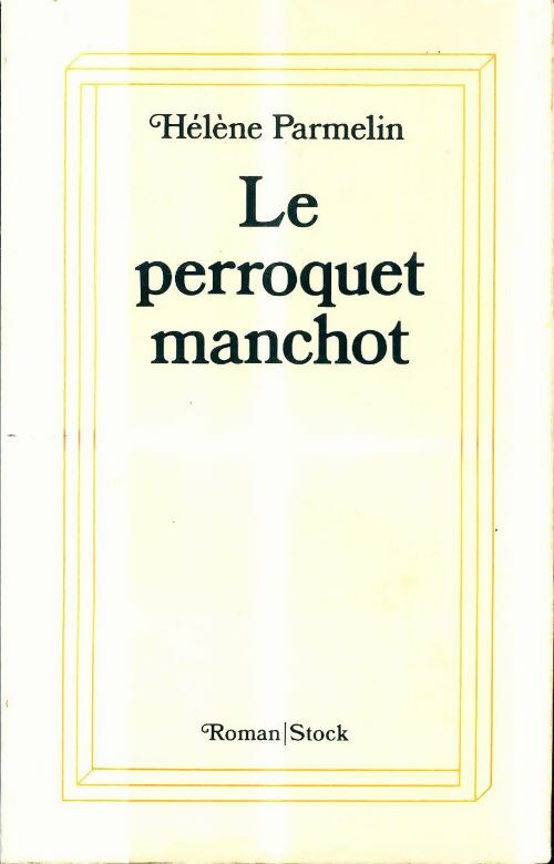 Livrenpoche : Le perroquet manchot - Hélène Parmelin - Livre