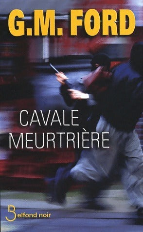 Livrenpoche : Cavale meurtrière - G.M. Ford - Livre