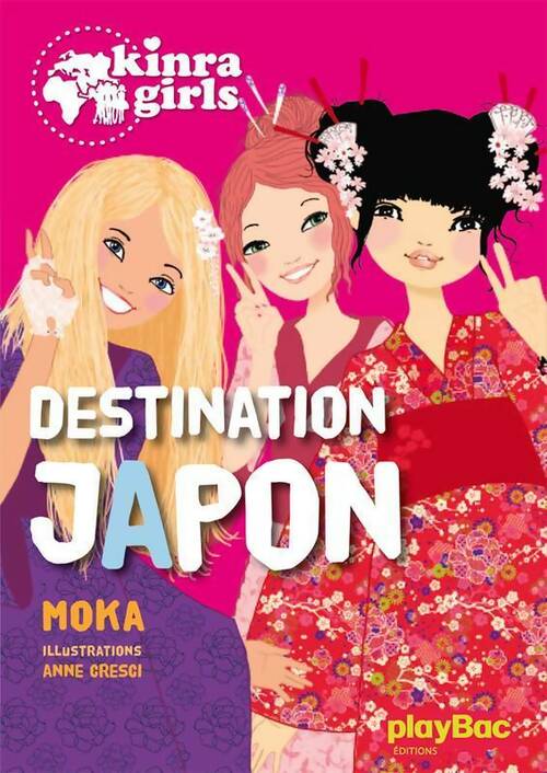 Destination Japon - Moka -  Kinra girls - Livre