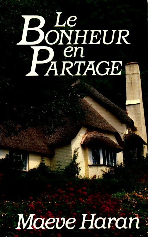 Le bonheur en partage - Maeve Haran -  France Loisirs GF - Livre