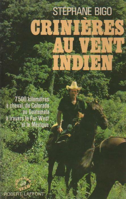 Livrenpoche : Crinières au vent indien - Stéphane Bigo - Livre