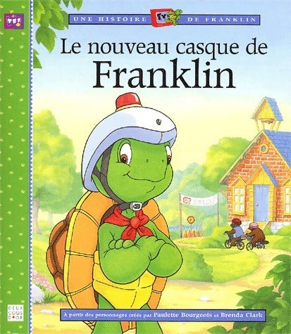 Livrenpoche : Le nouveau casque de Franklin - Paulette Bourgeois - Livre