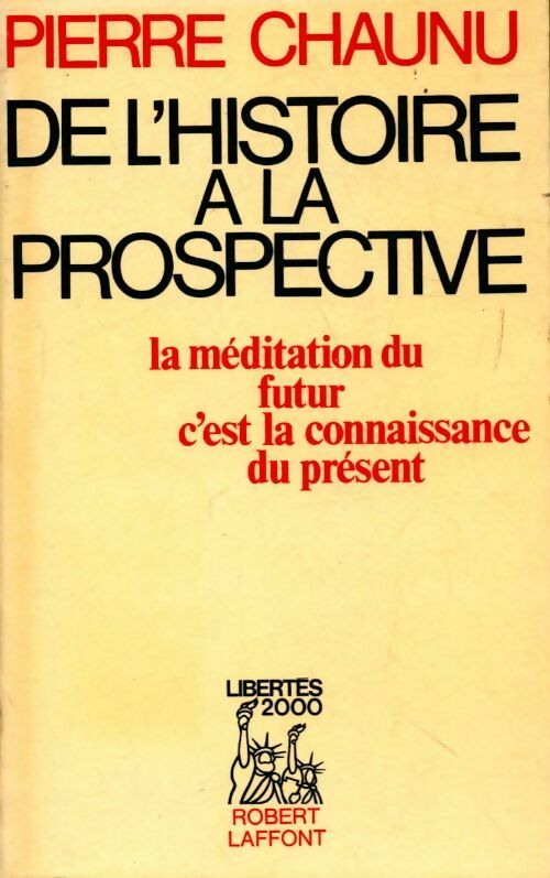 Livrenpoche : De l'histoire à la prospective - Pierre Chaunu - Livre