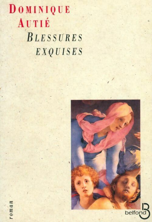 Livrenpoche : Blessures exquises - Dominique Autié - Livre