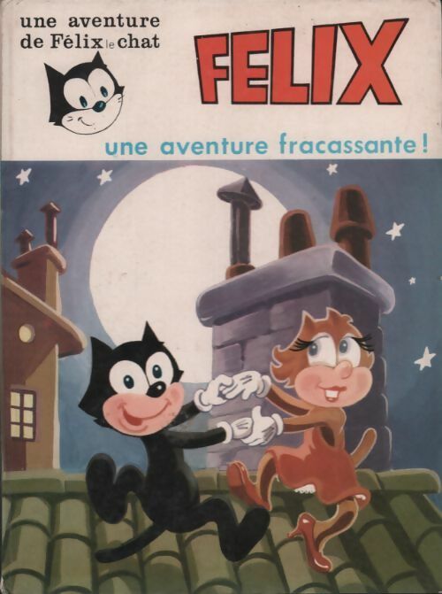 Livrenpoche : Les aventures de Félix le chat. Une aventure fracassante - Collectif - Livre