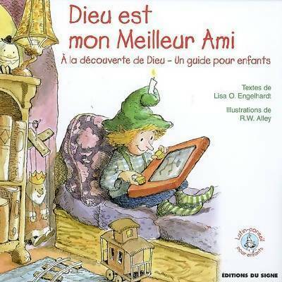 Dieu est mon meilleur ami - Lisa O Engelhardt -  Lutin-conseil pour enfants - Livre