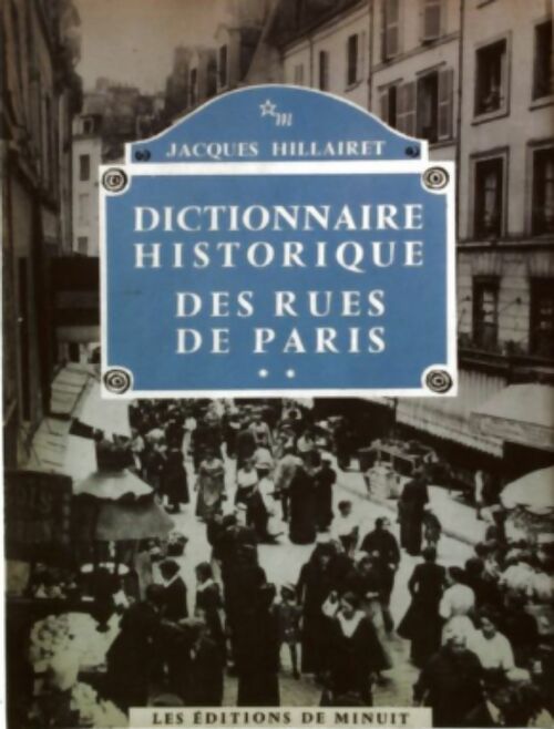 Livrenpoche : Dictionnaire historique des rues de Paris Tomes I & II - Jacques Hillairet - Livre