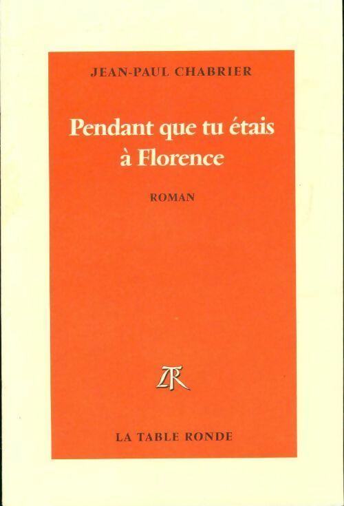 Livrenpoche : Pendant que tu étais à florence - Jean-Paul Chabrier - Livre