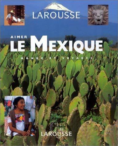 Livrenpoche : Aimer le Mexique - Collectif - Livre