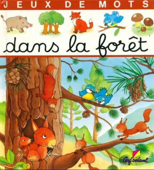 Dans la forêt - Annie Pimont -  Jeux de mots - Livre