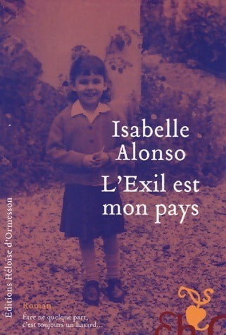 Livrenpoche : L'exil est mon pays - Isabelle Alonso - Livre