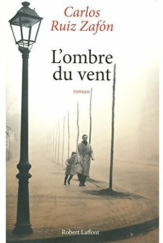 L'ombre du vent - Carlos Ruiz Zafon -  Laffont GF - Livre